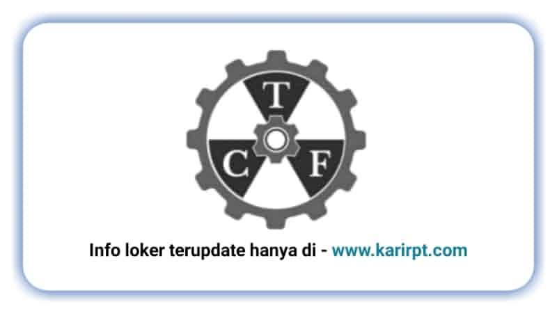Info Loker PT Tri Centrum Fortuna