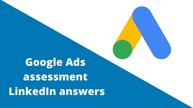 google-ads-assessment-linkedin-answers
