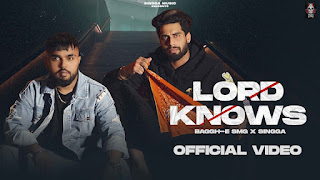 LORD KNOWS SONG LYRICS BAGGH-E X SINGGA