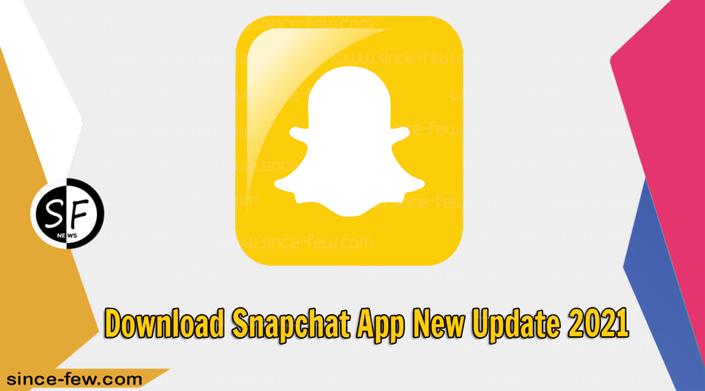 Download Snapchat App New Update 2021