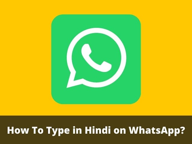 How To Type in Hindi on WhatsApp?