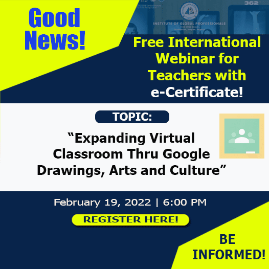 February 19 | Free International Webinar on Expanding Virtual Classroom Thru Google Drawings, Arts and Culture | Register here!