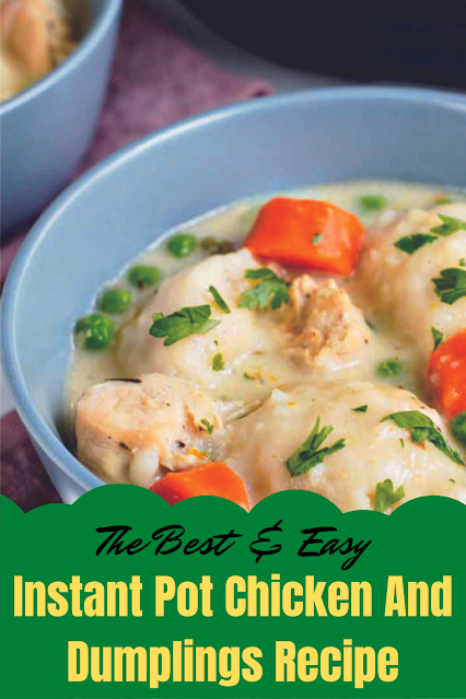 The Best & Easy Healthy Instant Pot Chicken And Dumplings Recipe