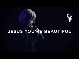 DOWNLOAD Josie Buchanan – Jesus You are Beautiful [MP3 + LYRICS]