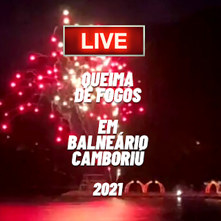 AO VIVO: Queima de fogos de Balneário Camboriú 2021