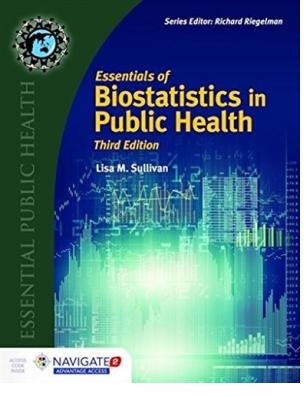   Essentials of Biostatistics in Public Health by Lisa M. Sullivan 2017  (pdf , Ebook Download)