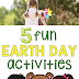 5 Exciting Activities for Young Kids this Earth Day