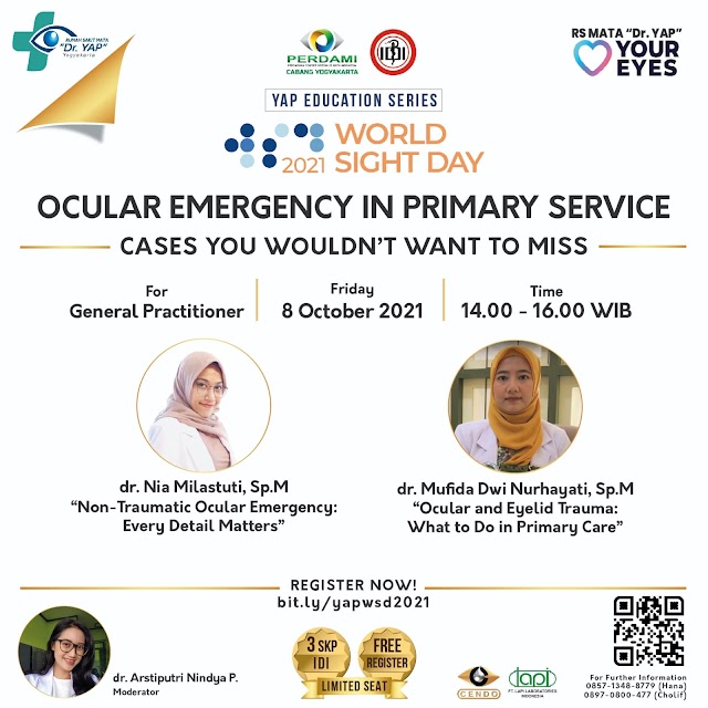 (GRATIS 3 SKP IDI) YAP EDUCATION SERIES Edisi Spesial World Sight Day 2021  Ocular Emergency In Primary Service : Cases You Wouldn’t Want To Miss