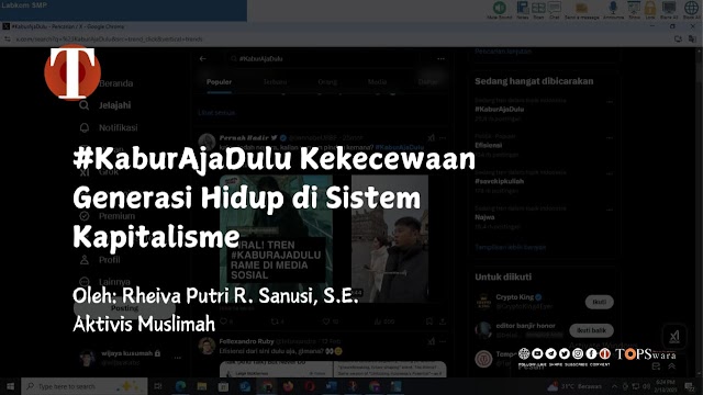 #KaburAjaDulu Kekecewaan Generasi Hidup di Sistem Kapitalisme 