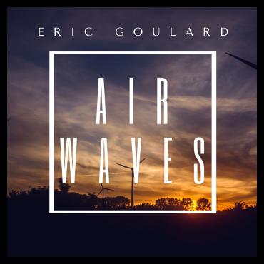 Eric Goulard - Air Waves