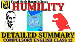 Humility by Yuval Noah Harari: Summary | Questions and Answers |Class 12 English