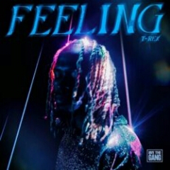 T-Rex - Feeling (2021) [Download]