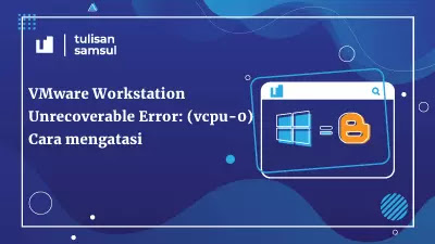 VMware Workstation Unrecoverable Error: (vcpu-0)