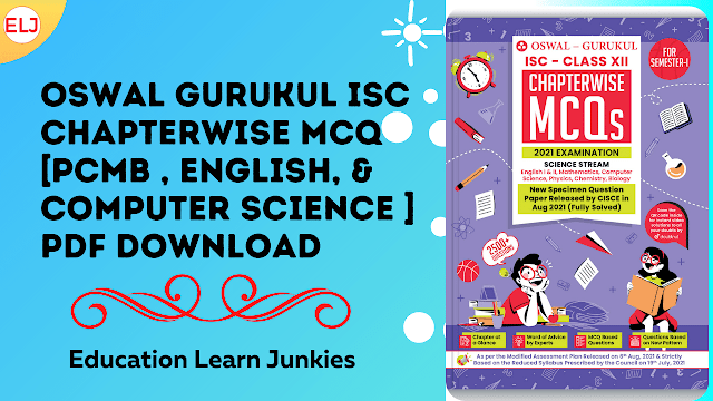 Oswal Gurukul ISC Chapterwise Mcq [PCMB , English, & Computer Science ]