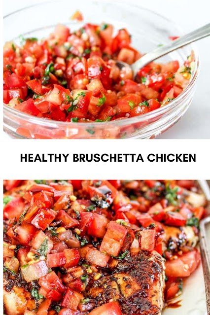 HEALTHY BRUSCHETTA CHICKEN