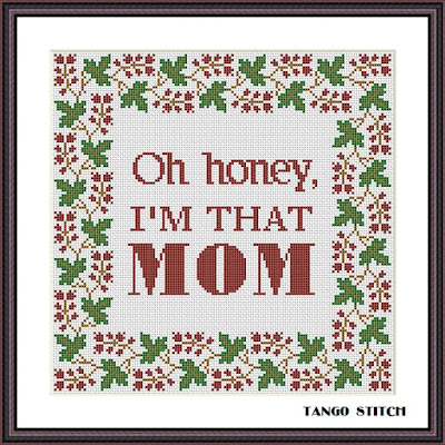 I am that mom funny quote cross stitch pattern