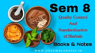 Quality Control And Standardization OF Herbals Notes | Best B pharmacy Semester 8 free notes | Free PDF Download