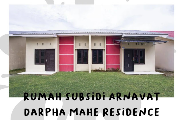 Arnavat darpha mahe residence rumah subsidi