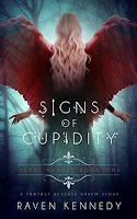 Raven Kennedy, Sign of cupidity