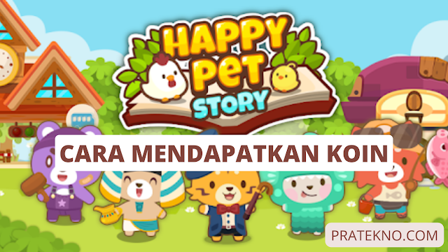 Cara Mendapatkan Koin di Happy Pet Story