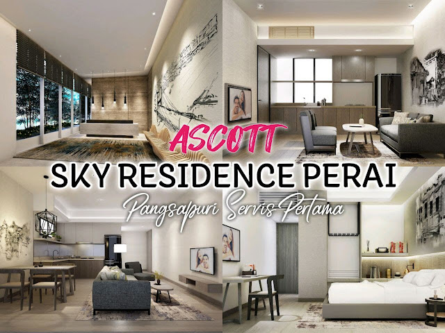 ASCOTT MELANCARKAN SKY RESIDENCE PRAI, PANGSAPURI SERVIS PERTAMA DI PULAU PINANG