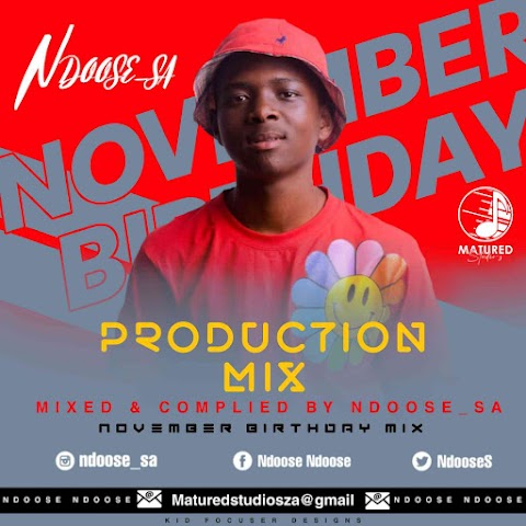 Ndoose SA – November Birthday Mix (100% Production Mix)