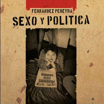 Sexo y Política, un análisis de la poesía de Fernández Pereyra