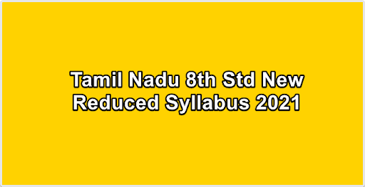 Tamil Nadu 8th Std New Reduced Syllabus 2021-2022