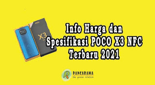 Info Terbaru Harga dan Spesifikasi POCO X3 NFC Desember 2021