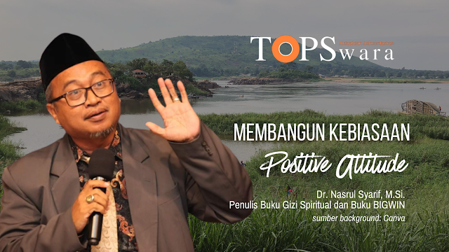 Membangun Kebiasaan Positive Attitude