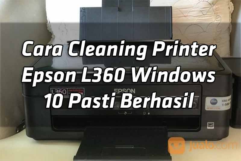 cara-cleaning-printer-epson-l360-windows-10-pasti-berhasil