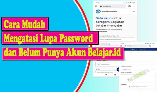 Cara Mudah Mengatasi Lupa Password dan Belum Punya Akun Belajar.id