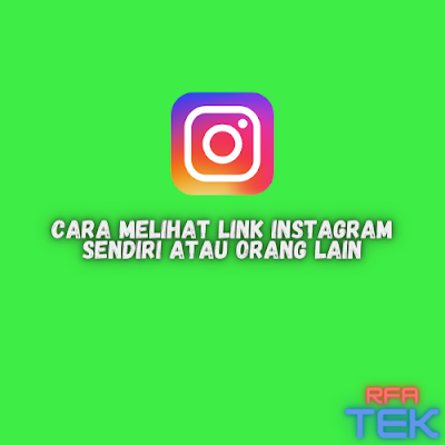 Cara Melihat Link Instagram Sendiri atau Orang Lain