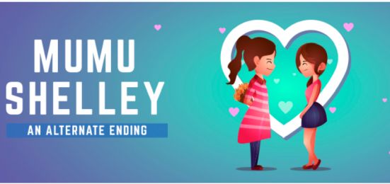 #Mumu Shelley - An alternate ending Story Contest