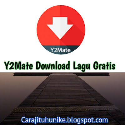 Y2Mate : Download Lagu Mp3 Secara Gratis