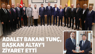 ADALET BAKANI TUNÇ BAŞKAN ALTAY’I ZİYARET ETTİ