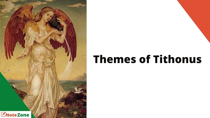 Major Themes of the poem Tithonus