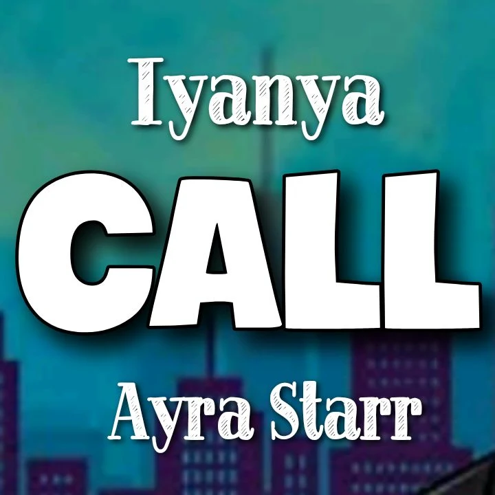 Iyanya x Ayra Starr - Song: CALL - Chorus: Baby call mе on the phone anytime that you need some love.. Streaming - MP3 Download