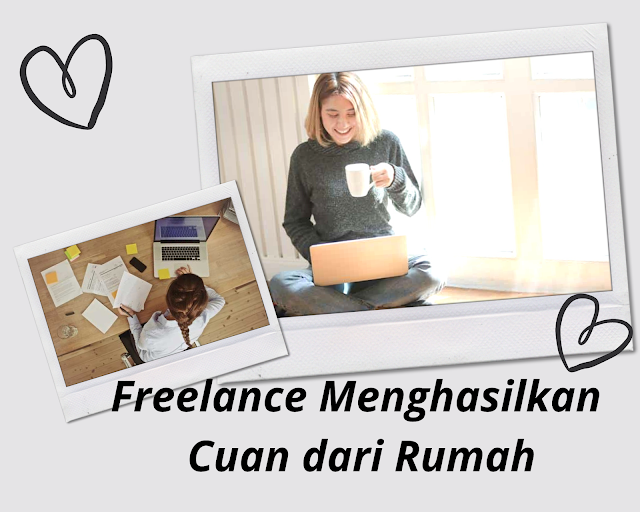 Freelance Menghasilkan Cuan dari rumah