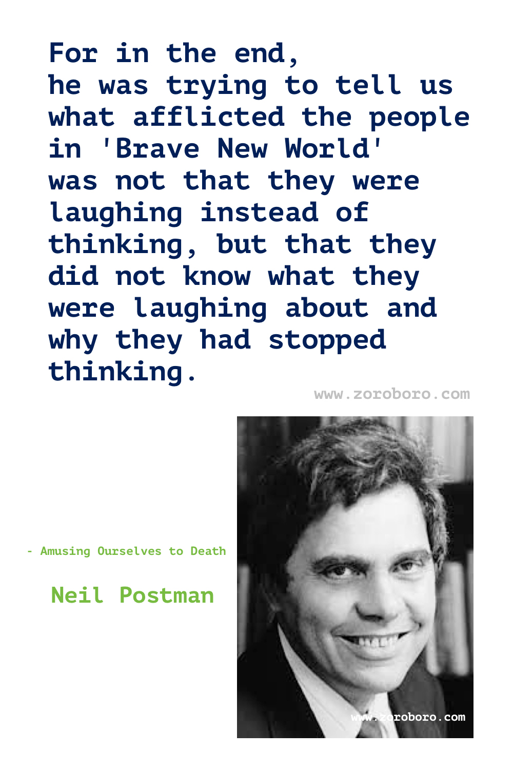 Neil Postman Quotes. Neil Postman Amusing Ourselves to Death Quotes. Neil Postman On Media, Technology, Communication & Education. Neil Postman Quotes. Neil Postman Technopoly. The End of Education.