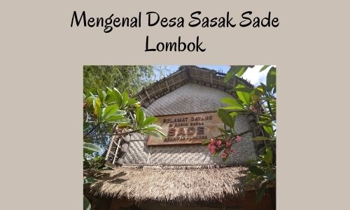 Mengenal desa sasak sade lombok