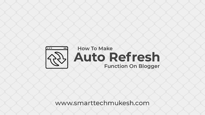 How To Make Auto Refresh Function On Blogger