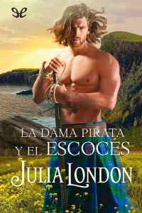 La dama pirata y el escocés - Julia London