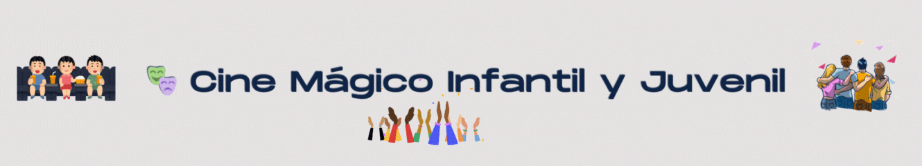 🎭 Cine Mágico Infantil y Juvenil