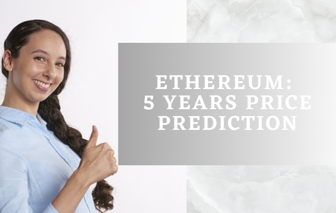 Ethereum 5 Years Price Prediction