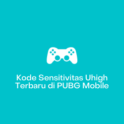Kode Sensitivitas Uhigh Terbaru di PUBG Mobile