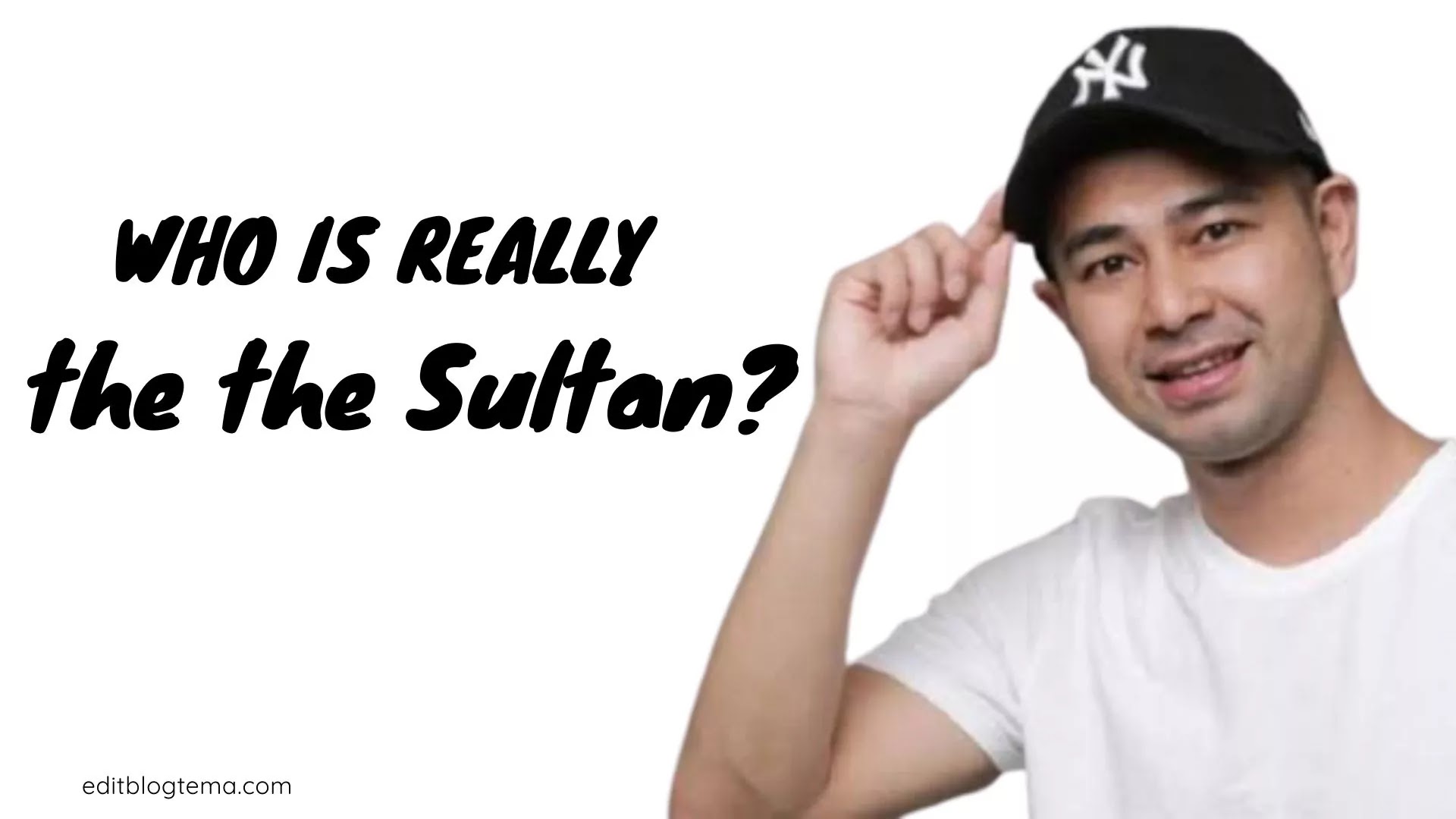 siapa sebenarnya yang benar benar sultan?