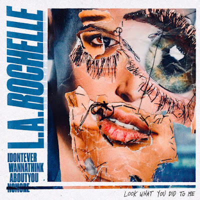 L.A. Rochelle Shares New Single ‘IDONTEVERWANNATHINKABOUTYOUNOMORE’