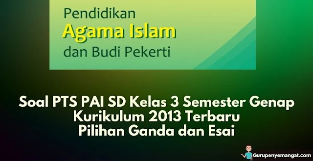 Soal PTS PAI SD Kelas 3 Semester Genap Terbaru