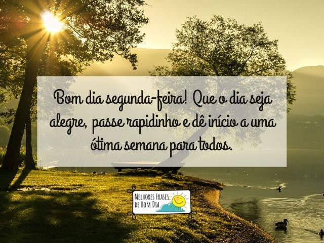 Bom dia segunda-feira! Que o dia seja alegre, passe rapidinho e dê início a uma ótima semana para todos.